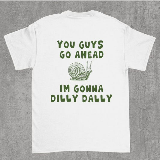 Funny Dilly Dally Snail Meme T-Shirt for Women